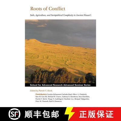 【3-4周达】Roots of Conflict: Soils, Agriculture, and Sociopolitical Complexity in Ancient Hawai'i [9781934691267]