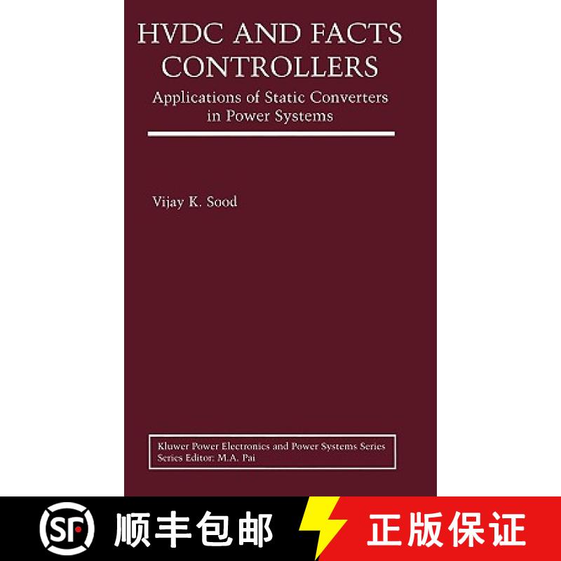 【3-4周达】Hvdc and Facts Controllers: Applications of Static Converters in Power Systems [9781402078903]