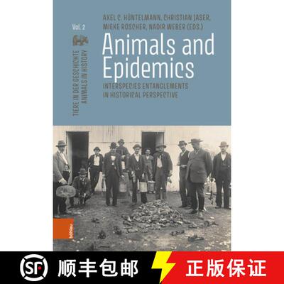 【3-4周达】精装 Animals and Epidemics: Interspecies Entanglements in Historical Perspective [9783412525705]