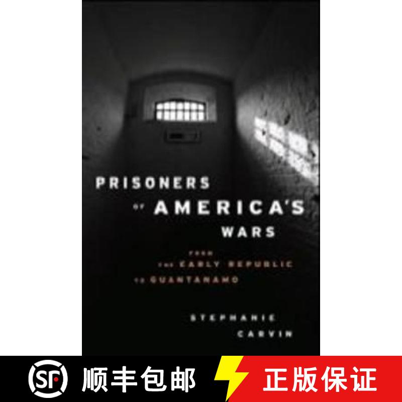 【3-4周达】Prisoners of America's Wars: From the Early Republic to Guantanamo [9781849040501]