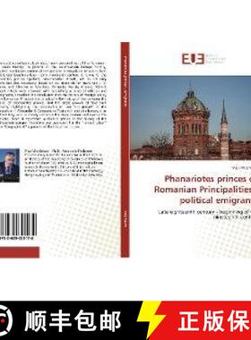 预订 Phanariotes princes of Romanian Principalities - political emigrants [9783639651478]