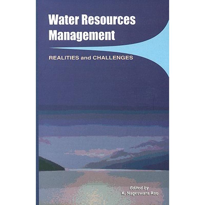 【4周达】Water Resources Management: Realities and Challenges [9788177081060]