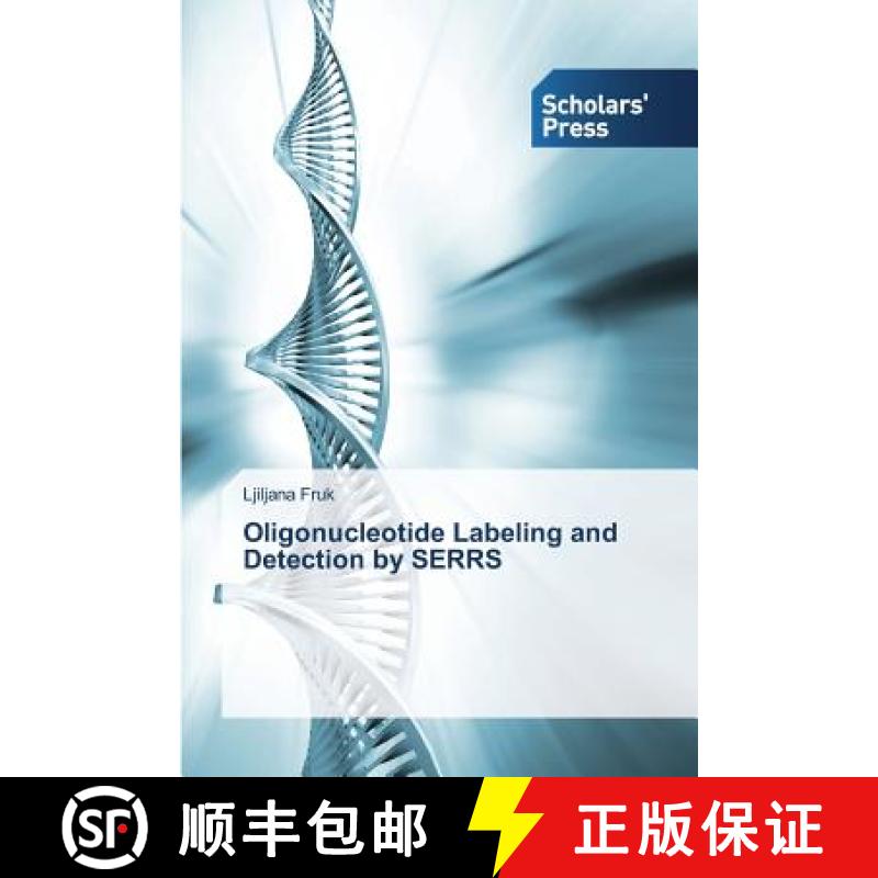 预订 Oligonucleotide Labeling and Detection by Serrs [9783639512724]