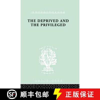 【3-4周达】The Deprived and the Privileged: Personality Development in English Society [9780415868372]