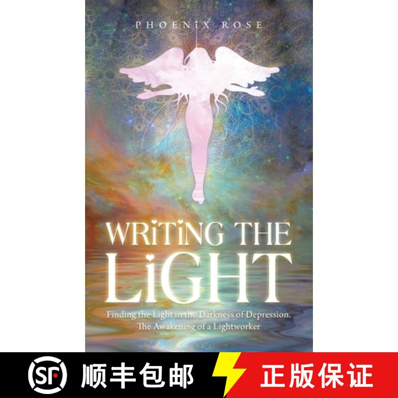 【2-3周达】Writing the Light: Finding the Light in the Darkness of Depression. the Awakening of a Lig... [9781982241865]