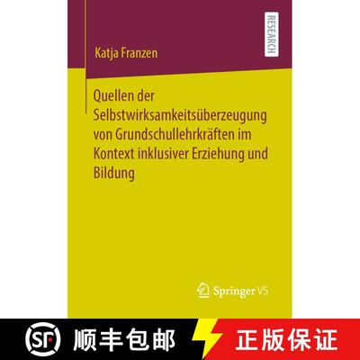 【3-4周达】Quellen der Selbstwirksamkeitsüberzeugung von Grundschullehrkräften im Kontext inklusive... [9783658349639]