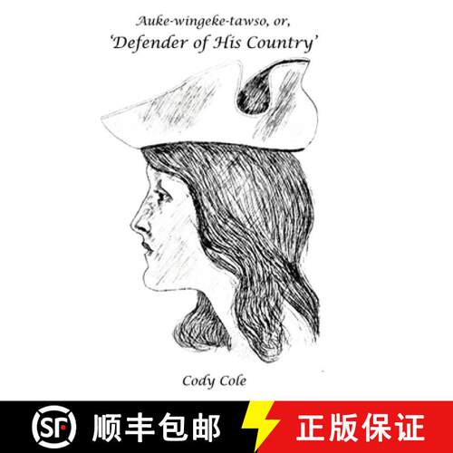 【3-4周达】精装 Auke-wingeke-tawso, or, 'Defender of His Country': The Circumstances & Services of Ch... [9781779621481]