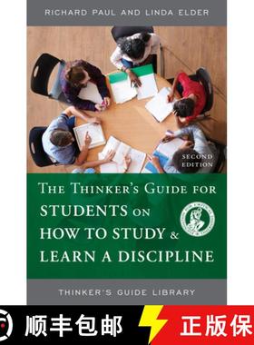 【3-4周达】The Thinker's Guide for Students on How to Study & Learn a Discipline, Second Edition [9781632340009]