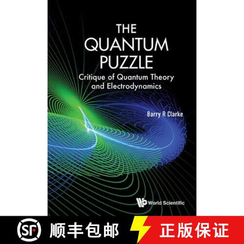 【3-4周达】Quantum Puzzle, The: Critique Of Quantum Theory And Electrodynamics [9789813226012]