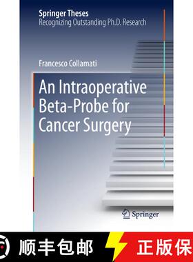 【3-4周达】An Intraoperative Beta−Probe for Cancer Surgery (1st ed. 2016) (1st ed. 2016) [9783319336985]