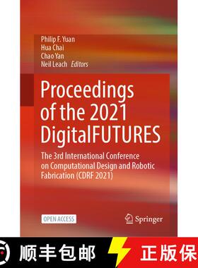 【3-4周达】Proceedings of the 2021 DigitalFUTURES : The 3rd International Conference on Computational... [9789811659829]