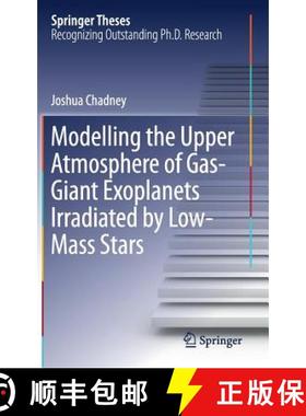 【3-4周达】Modelling the Upper Atmosphere of Gas-Giant Exoplanets Irradiated by Low-Mass Stars [9783319633503]
