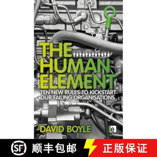 【3-4周达】精装 The Human Element: Ten New Rules to Kick-Start Our Failing Organizations [9781849714495]