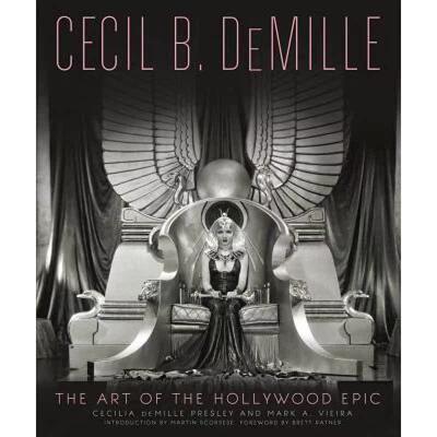 【4周达】Cecil B. DeMille: The Art of the Hollywood Epic [9780762454907]