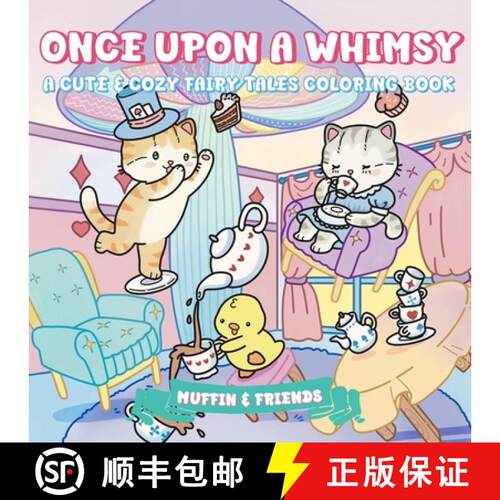 【3-4周达】Once Upon a Whimsy: A Cute & Cozy Fairy Tales Coloring Book for Adults and Teens with Muff... [9781923029248]