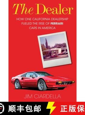 【3-4周达】The Dealer : How One California Dealership Fueled the Rise of Ferrari Cars in America [9781633887558]
