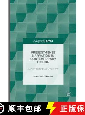 【3-4周达】Present Tense Narration in Contemporary Fiction : A Narratological Overview [9781137562128]