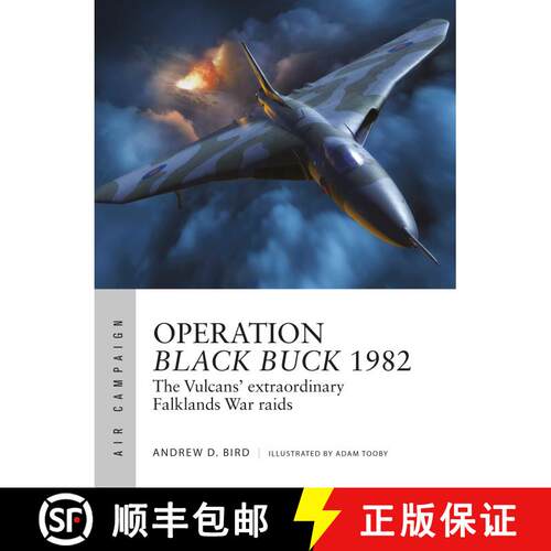 【3-4周达】Operation Black Buck 1982: The Vulcans' extraordinary Falklands War raids [9781472856661]