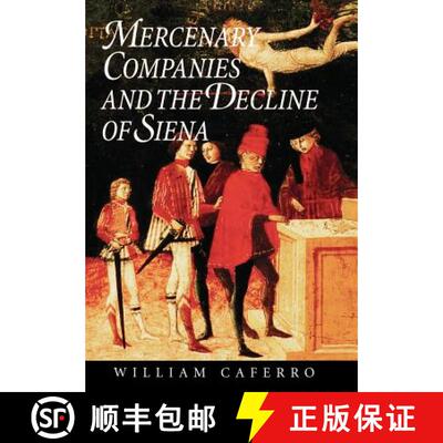 预订 Mercenary Companies and the Decline of Siena [9780801857881]