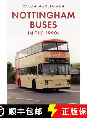 【3-4周达】Nottingham Buses in the 1990s: The Last 25 Years [9781398109162]