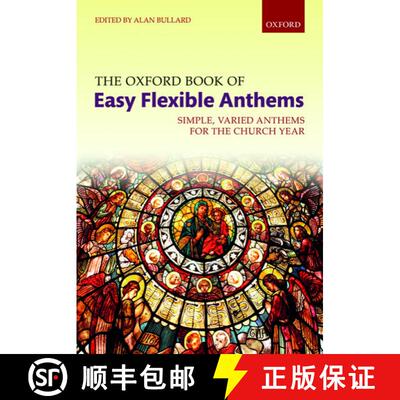 【3-4周达】The Oxford Book of Easy Flexible Anthems: Simple, varied anthems for the church year (Spir... [9780193413269]