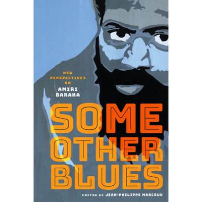 【4周达】Some Other Blues: New Perspectives on Amiri Baraka [9780814257845]