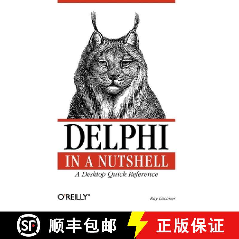 预订 Delphi in a Nutshell: A Desktop Quick Reference [9781565926592]