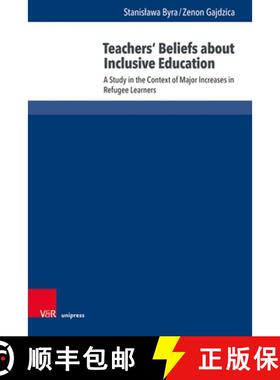【3-4周达】Teachers' Beliefs about Inclusive Education: A Study in the Context of Major Increases in ... [9783847117247]
