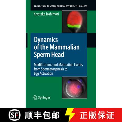 【3-4周达】Dynamics of the Mammalian Sperm Head: Modifications and Maturation Events From Spermatogen... [9783540899785]