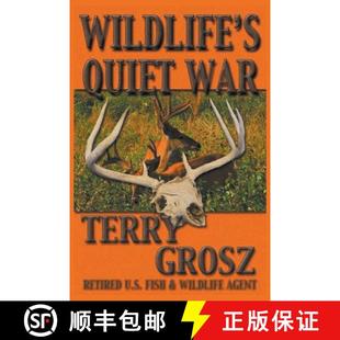 Adventures Fish Terry War 9781629183886 Service Agent Wildlife Quiet The U.S. Grosz and 3周达