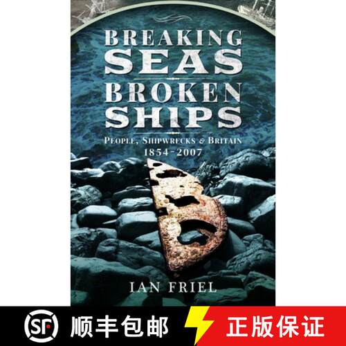 【3-4周达】Breaking Seas, Broken Ships: People, Shipwrecks and Britain, 1854-2007 [9781399003780]