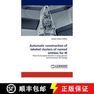 预订 Automatic construction of labeled clusters of named entities for IR [9783844334722]
