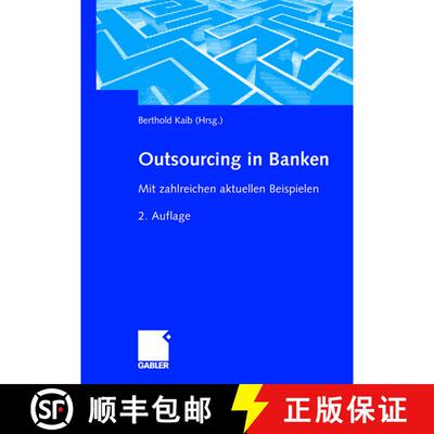【3-4周达】Outsourcing in Banken : Mit zahlreichen aktuellen Beispielen (2. Aufl. 2008) (2. Aufl. 200... [9783834907967]