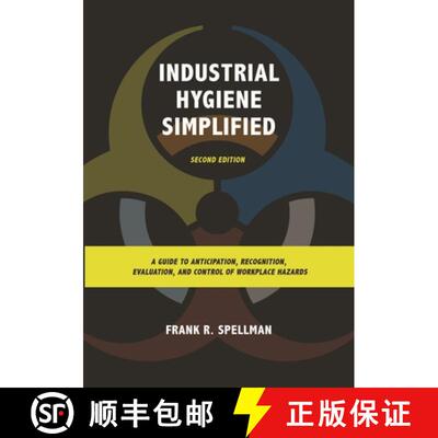 【3-4周达】Industrial Hygiene Simplified: A Guide to Anticipation, Recognition, Evaluation, and Contr... [9781598889628]