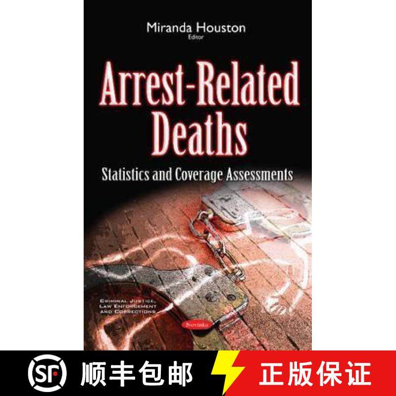【3-4周达】Arrest-Related Deaths: Statistics and Coverage Assessments [9781634849920]
