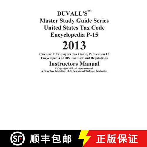 【3-4周达】DUVALL'S Master Study Guide Series United States Tax Code Encyclopedia P-15 2013: Circular... [9780989539005]