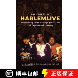 Experiential 4周达 Legacy Empowering and Learning Journalism The Through Youth 9781733471381 E... HarlemLIVE