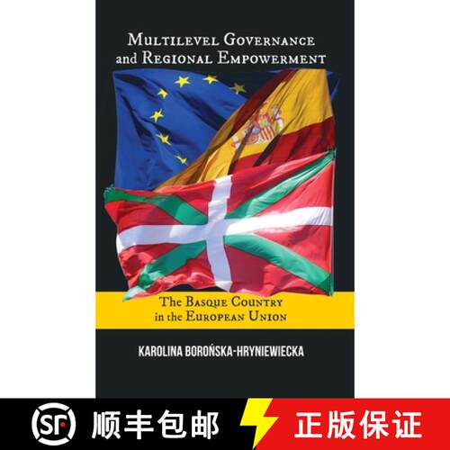 【3-4周达】Multilevel Governance and Regional Empowerment: The Basque Country in the European Union [9781935709718]