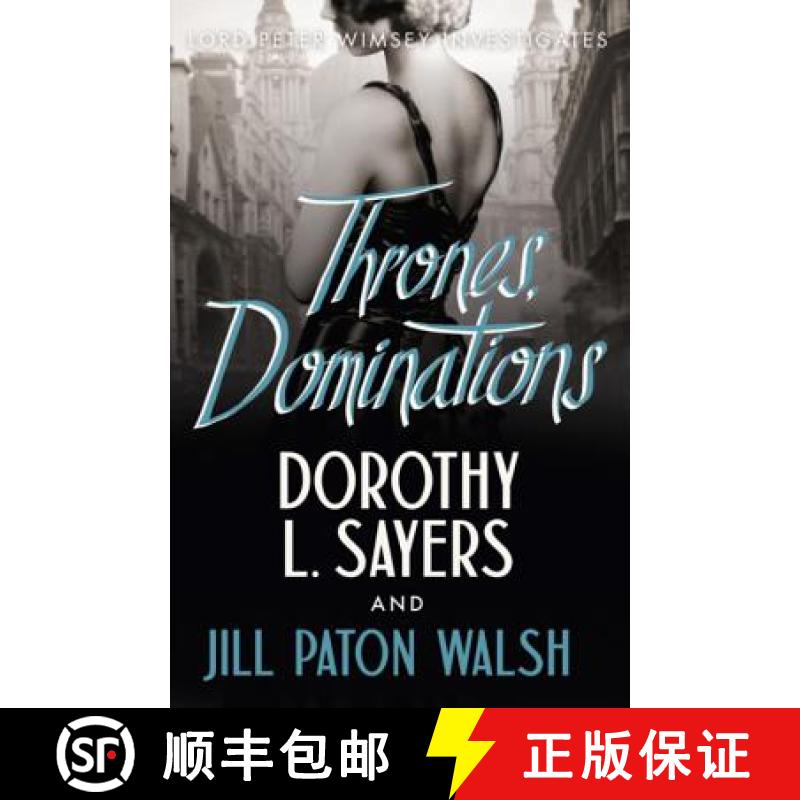 【4周达】Thrones, Dominations: The Enthralling Continuation of Dorothy L. Sayers' Beloved Series [9781444792959]