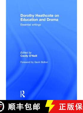 【3-4周达】精装 Dorothy Heathcote on Education and Drama: Essential Writings [9780415724586]