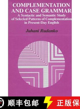 【3-4周达】Complementation and Case Grammar: A Syntactic and Semantic Study of Selected Patterns of C... [9780887069321]