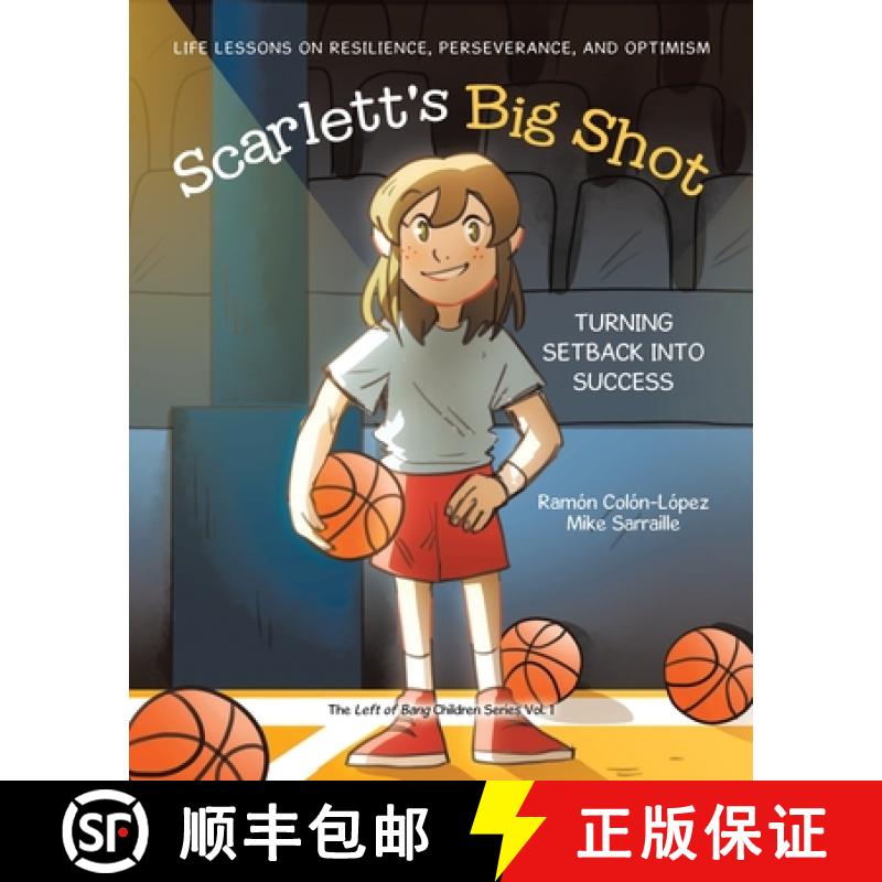 【4周达】Scarlett's Big Shot: Turning Setback Into Success: Life Lessons on Resilience, Perseverance,... [9781779417848]