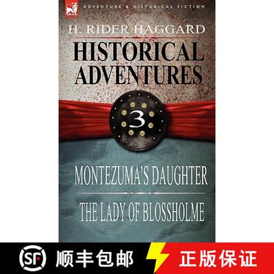 【3-4周达】精装 Historical Adventures: 3-Montezuma's Daughter & the Lady of Blossholme [9781846779985]