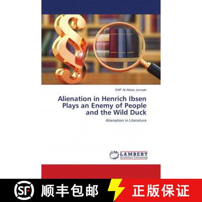 预订 Alienation in Henrich Ibsen Plays an Enemy of People and the Wild Duck [9786139579464]