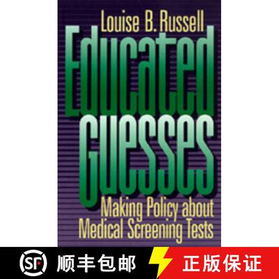 【3-4周达】Educated Guesses – Making Policy About Medical Screening Tests (Paper) (First Edition) [9780520083660]