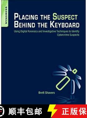 【3-4周达】Placing the Suspect Behind the Keyboard: Using Digital Forensics and Investigative Techniq... [9781597499859]