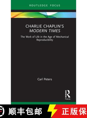 【3-4周达】Charlie Chaplin's Modern Times: The Work of Life in the Age of Mechanical Reproducibility [9780367339838]