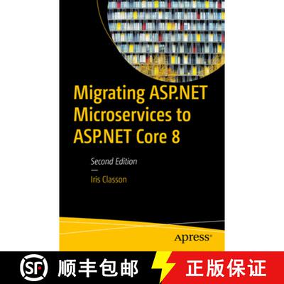 【3-4周达】Migrating ASP.NET Microservices to ASP.NET Core 8 (Second Edition) [9798868810251]