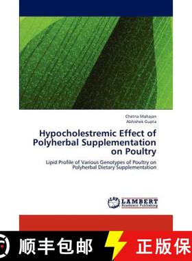 预订 Hypocholestremic Effect of Polyherbal Supplementation on Poultry [9783659207525]