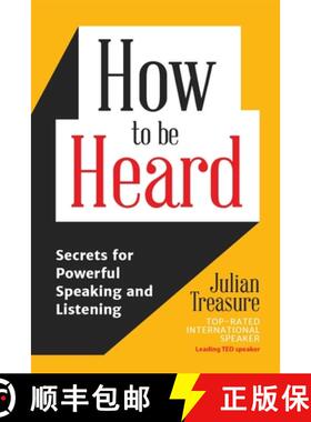 【3-4周达】How to Be Heard: Secrets for Powerful Speaking and Listening (Communication Skills Book, f... [9781633536715]